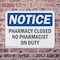 Signmission Pharmacy Closed No Pharmacist On Duty, 10 in W x Rectangle, Plastic OS-2PACK-NS-P-710-L-17260 - alternate 6
